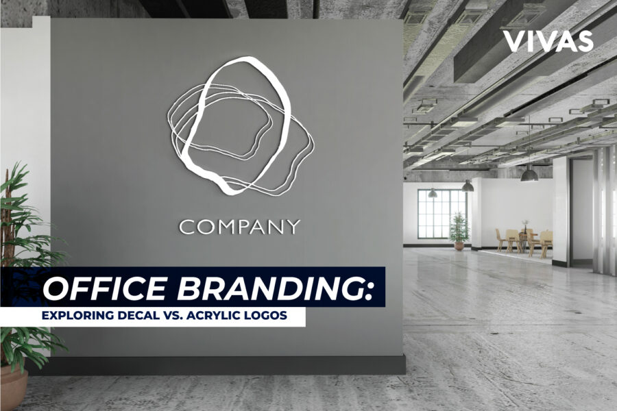 Office Branding: Exploring Decal vs. Acrylic Logos